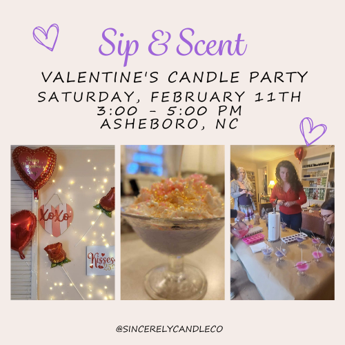 Sip & Scent Valentine‘s Candle Party with Sincerely Candles & Company